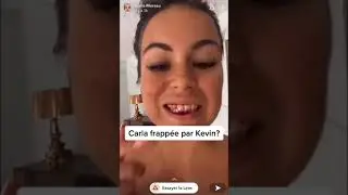 Carla Moreau frapp&eacute; par Kevin ? 😱