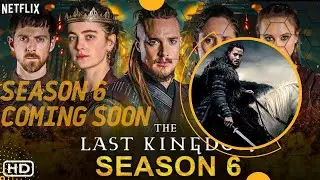 The Last Kingdom Season 6 Trailer، Episode 1 Is the date confirmed? هل تم تأكيد تاريخ الإصدار؟