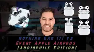 Everything no one tells you about the Nothing Ear (1) vs AirPods! (Audiophile edition)