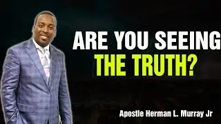 Bishop Herman Murray, Jr | THE MIRROR OF THE WORD: FACING YOUR TRUE SELF