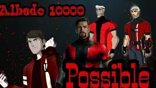Albedo 10000 possible? /Axtionx
