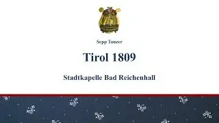 Tirol1809 | Sepp Tanzer | Stadtkapelle Bad Reichenhall