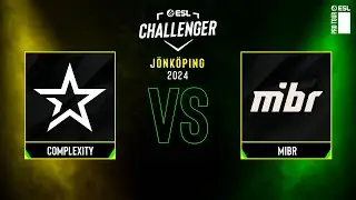 Complexity vs. MIBR - ESL Challenger J&ouml;nk&ouml;ping 2024 - Group B