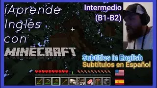 Mejora tu Ingl&eacute;s con Minecraft | Intermedio | Subt&iacute;tulos EN/ES