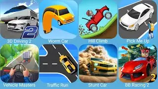 3D Driving Class 2,Worm Car,Hill Climb Racing,Pick Me Up 3D,Vehicle Masters,Traffic Run