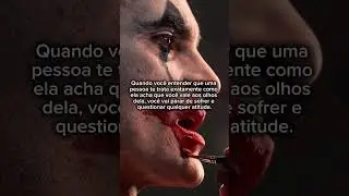 Quando voc&ecirc; entender que uma pessoa te trata exatamente como ela acha que voc&ecirc; vale aos olhos dela