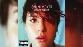 Fanni Mayer - Grace N Dirt (Audio)