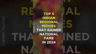 Top 5 Indian Regional Movies that Gained National Fame in 2024