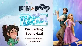 Pin and Pop Trade Arcade Event Haul