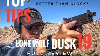 TOP TIPS LONE WOLF DUSK 19 FULL REVIEW