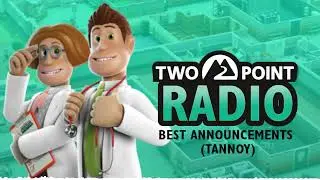 Two Point Hospital - Best Announcements (Tannoy)