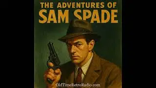 The Adventures of Sam Spade &ndash; &ldquo;The Gold Key Caper&rdquo; (Detective Radio, 1948)