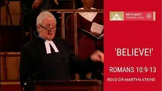 Revd Dr Martyn Atkins  - Believe