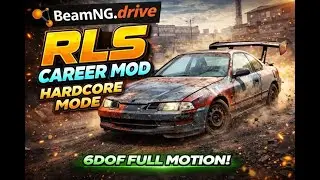 LIVE! 6DOF FULL Motion Sim - BeamNG.drive RLS Career Mod Overhaul - Hardcore Mode - Vertical