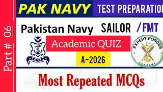 PAK NAVY2026-A|  SAILOR ,FMT, Naval Police  All Branches| Test   Academic QUIZ TOP Repeated MCQs|
