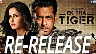 Ek Tha Tiger Re Release Date | Salman Khan | Katrina Kaif | Kabir Khan