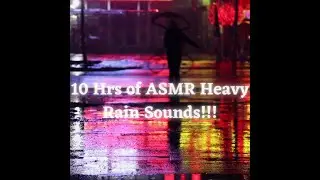 10 Hrs of Heavy rain sound of ASMR w/Thunder & Lightning