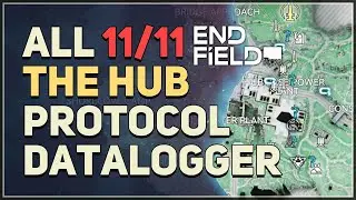 All The Hub Protocol Datalogger Locations Arknights Endfield