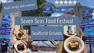 Seven Seas Food Festival 2025! SeaWorld Orlando