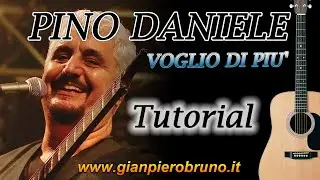 PINO DANIELE VOGLIO DI PIU' accordi e tutorial chitarra