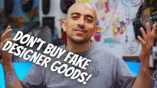 DON'T BUY FAKE DESIGNER GOODS!