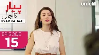 Pyar ka Jaal | Episode 15 | Turkish Drama | Love Trap | Afili Aşk | 26 March 2025 |