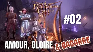 VOD BALDUR'S GATE 3 - EP02: OUPS LES B&Ecirc;TISES