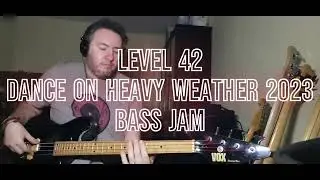 Level 42 Dance On Heavy Weather Bass Fun Vox Standard Slap Mark King