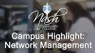 NCC Campus Highlight: Information Technology, Network Management