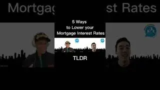 How to Lower your Mortgage Interest Rates