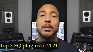 My Top 3 EQ Plugins of 2021