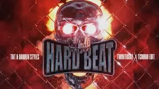 TNT & Darren Styles - Hard Beat (TwinTigerz & Tchuno Hard Techno Edit)