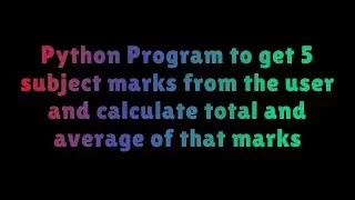 python program to calculate total marks and find average