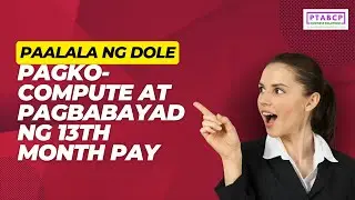 Paalala ng DOLE sa Pagbabayad ng 13th Month Pay | 𝗣𝗧𝗔𝗕𝗖𝗣 𝗕𝘂𝘀𝗶𝗻𝗲𝘀𝘀 𝗖𝗼𝗮𝗰𝗵𝗶𝗻𝗴