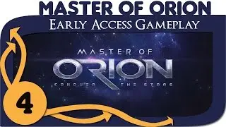 Master of Orion (2016) - Ep. 4 - Early Access Gameplay / Let's Play