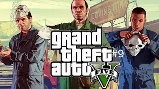 Grand Theft Auto V #9 - Trevor The Psychopath !!!