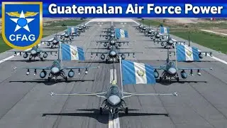 Guatemalan Air Force || Fuerza A&eacute;rea Guatemalteca || Guatemalan Air Force strength 2021