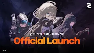 [Chaos Zero Nightmare] Official Launch