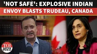 Indian Envoy Dinesh Patnaik Says Indians Not Feeling Safe In Canada, Blasts Justin Trudeau Era