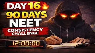 🔴 DAY 16 | 90 Days NEET Consistency Challenge 🔥 | Live Study With Me| 12 HOURS STUDY