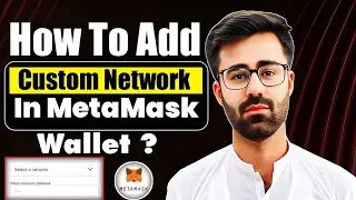 How To Add Custom Network in MetaMask Wallet