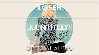 Julian Moon - Loser [Official Audio]