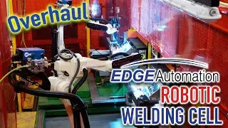 Edge Automation - Robotic Weld Cell Overhaul