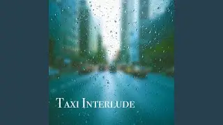 Taxi Interlude