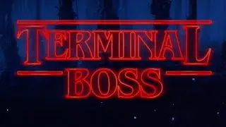 Terminal Boss - Even Stranger Things [Stranger Things Intro Remix]