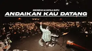 ANDAIKAN KAU DATANG - ANDMESH & KAPALA BATU LIVE IN BAUBAU