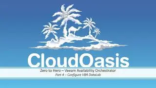 P4 - Veeam Availability Orchestrator - VBR DataLab