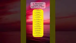 💘 What Each Zodiac Sign Falls In Love With &mdash; The Real Reason Behind Every Heartbeat