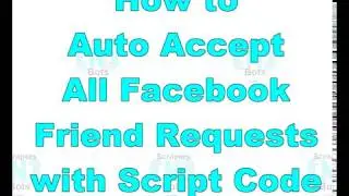 How to Auto Accept Facebook ⓕ Friend Requests at Once - NON SCAM