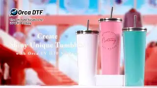 Create Your Sparkling Tumbler with Orca UV DTF Stickers - Ultimate UV Printing Solution - Photo USA